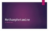 Methamphetamine BY DARIAN EVES. The Truth About Crystal Meth   .