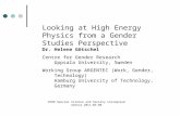 Looking at High Energy Physics from a Gender Studies Perspective Dr. Helene Götschel Centre for Gender Research Uppsala University, Sweden Working Group.