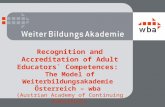 Recognition and Accreditation of Adult Educators` Competences: The Model of Weiterbildungsakademie Österreich – wba (Austrian Academy of Continuing Education)