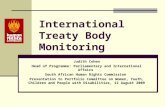International Treaty Body Monitoring Judith Cohen Head of Programme: Parliamentary and International Affairs South African Human Rights Commission Presentation.