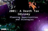 2001: A Death Tax Odyssey Planning Opportunities and Strategies Theme 2001 playing.
