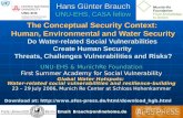 Hans Günter Brauch UNU-EHS, CASA fellow The Conceptual Security Context: Human, Environmental and Water Security Do Water-related Social Vulnerabilities.
