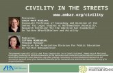 CIVILITY IN THE STREETS Presenter: Laura Beth Nielsen, Associate Professor of Sociology and Director of the Center for Legal Studies at Northwestern University,