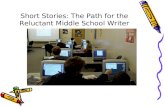 Short Stories: The Path for the Reluctant Middle School Writer.