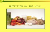 NUTRITION ON THE HILL. Table of Contents Mission Statement “Consume a variety of foods balanced by a moderate intake of each food.” Frequently Asked QuestionPage.