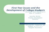 First Year Issues and the Development of College Students Susan Allen Ortega, Assistant Vice Chancellor & Dean of Students Jennifer Miller Student Development.