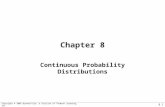 Copyright © 2005 Brooks/Cole, a division of Thomson Learning, Inc. 8.1 Chapter 8 Continuous Probability Distributions.