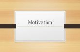 Motivation. What is Motivation? Motivation is what drives us to get a job done. It is what is in us that makes us want to work harder, or take it easier.