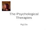 * The Psychological Therapies Rg13a. * History of Insane Treatment Maltreatment of the insane throughout the ages was based on irrational views. Many.