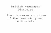 British Newspaper Discourse The discourse structure of the news story and editorials.