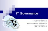 IT Governance Information Security Governance. Acknowledgments Material is sourced from: CISA® Review Manual 2011, © 2010, ISACA. All rights reserved.