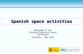 Spanish space activities Workshop of the interparliamentary space conference Cracovia, May 14th.