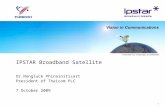 IPSTAR Broadband Satellite Dr.Nongluck Phinainitisart President of Thaicom PLC 7 October 2009 1.