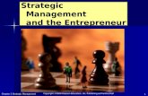 Chapter 2 Strategic Management Copyright ©2009 Pearson Education, Inc. Publishing as Prentice Hall 1 Strategic Management and the Entrepreneur.