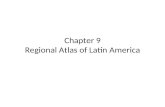 Chapter 9 Regional Atlas of Latin America. Section1: Landforms and Resources Latin: because the major Languages of the region, Spanish & Portuguese,