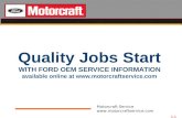 Quality Jobs Start WITH FORD OEM SERVICE INFORMATION available online at  1.1 Motorcraft Service .