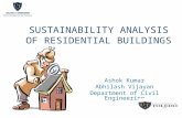 SUSTAINABILITY ANALYSIS OF RESIDENTIAL BUILDINGS Ashok Kumar Abhilash Vijayan Department of Civil Engineering.