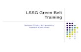 LSSG Green Belt Training Measure: Finding and Measuring Potential Root Causes.