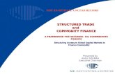 STRUCTURED TRADE and COMMODITY FINANCE A FRAMEWORK FOR SECURING OIL COMMODITIES FINANCE Presented by Andre SOUMAH Executive Chairman Structuring Access.