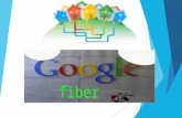 Fiber. Google Fiber Introduction  Google, world leader in search engine now turned into a TV and internet service provider(ISP).  Google Fiber is a.