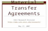 Material Transfer Agreements CALS Research Division  May 17, 2007.