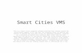 Smart Cities VMS This is a Smart Cities inspired software platform that centres around the surveillance cameras (CCTV) and that can integrate other IoT.
