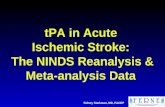 TPA in Acute Ischemic Stroke: The NINDS Reanalysis & Meta-analysis Data Sidney Starkman, MD, FACEP.