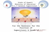 State of Kuwait Ministry of Education E.L.T General Supervision For the Nominees for the Position of Supervisors & Heads of Departments 2012-2013 A DESIGNED.