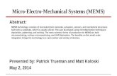 Micro-Electro-Mechanical Systems (MEMS) Abstract: MEMS technology consists of microelectronic elements, actuators, sensors, and mechanical structures built.