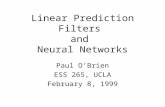 Linear Prediction Filters and Neural Networks Paul O’Brien ESS 265, UCLA February 8, 1999.