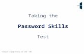 © English Language Testing Ltd. 2014 - 2015 Taking the Password Skills Test.