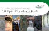 1 Wind River Environmental Presents… 19 Epic Plumbing Fails.