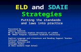ELD and SDAIE Strategies Putting the standards and laws into practice Presented by Rebecca Tomasini MA in Renaissance Studies University of London MA MACET.