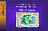 Unlocking the Mysteries of Our ESOL Students. Home Page: // Lesson plans, Teaching Tips, Resource.
