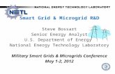 Smart Grid & Microgrid R&D Steve Bossart Senior Energy Analyst U.S. Department of Energy National Energy Technology Laboratory Military Smart Grids & Microgrids.