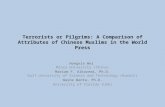 Terrorists or Pilgrims: A Comparison of Attributes of Chinese Muslims in the World Press Hongxia Wei Minzu University (China) Mariam F. Alkazemi, Ph.D.