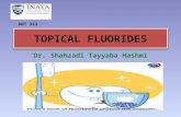 TOPICAL FLUORIDES Dr. Shahzadi Tayyaba Hashmi DNT 353.