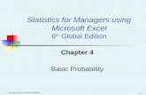 Copyright ©2011 Pearson Education 4-1 Chapter 4 Basic Probability Statistics for Managers using Microsoft Excel 6 th Global Edition.