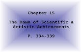 Chapter 15 The Dawn of Scientific & Artistic Achievements P. 334-339.