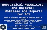 NeoCortical Repository and Reports: Database and Reports for NCS Edson O. Almachar, Alexander M. Falconi, Katie A. Gilgen, Devyani Tanna, Nathan M. Jordan,