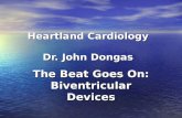 Heartland Cardiology Dr. John Dongas The Beat Goes On: Biventricular Devices.
