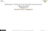 Software Testing and QA Theory and Practice (Chapter 8: System Test Categories) © Naik & Tripathy 1 Software Testing and Quality Assurance Theory and Practice.