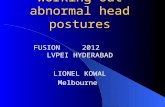 Working out abnormal head postures FUSION 2012 LVPEI HYDERABAD LIONEL KOWAL Melbourne.
