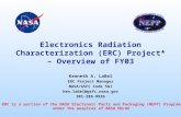 Electronics Radiation Characterization (ERC) Project* – Overview of FY03 Kenneth A. LaBel ERC Project Manager NASA/GSFC Code 561 ken.label@gsfc.nasa.gov.