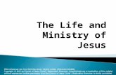 1 The Life and Ministry of Jesus. 2 3. Jesus was present at the creation of the world. And God said, Let us make man in our image, after our likeness...