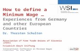 How to define a Minimum Wage … Experiences from Germany and other European Countries Association of Free Trade Unions of Slovenia (ZSSS) Friedrich Ebert.