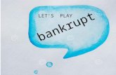 LET’S PLAY bankrupt. PLAY IN PAIRS: “A” and “B”. CHOOSE YOUR ANSWER. COMPETE AGAINST EACH OTHER. IF IT’S CORRECT, YOU WIN MONEY. IF IT’S WRONG, YOU LOSE.