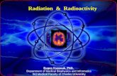 Radiation & Radioactivity Eugen Kvasnak, PhD. Department of Medical Biophysics and Informatics 3rd Medical Faculty of Charles University.