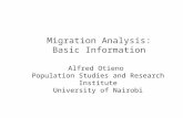 Migration Analysis: Basic Information Alfred Otieno Population Studies and Research Institute University of Nairobi.