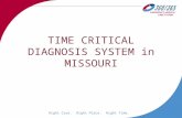 Right Care. Right Place. Right Time. TIME CRITICAL DIAGNOSIS SYSTEM in MISSOURI.